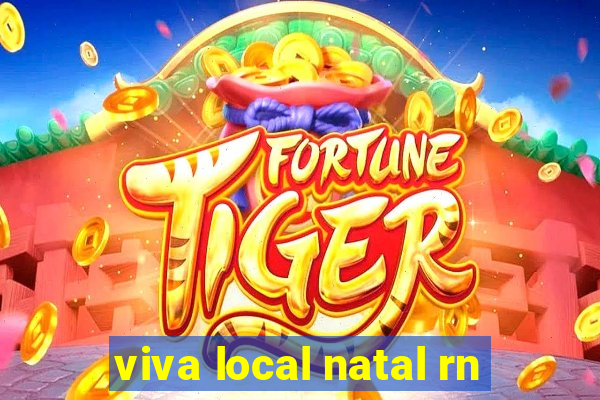 viva local natal rn